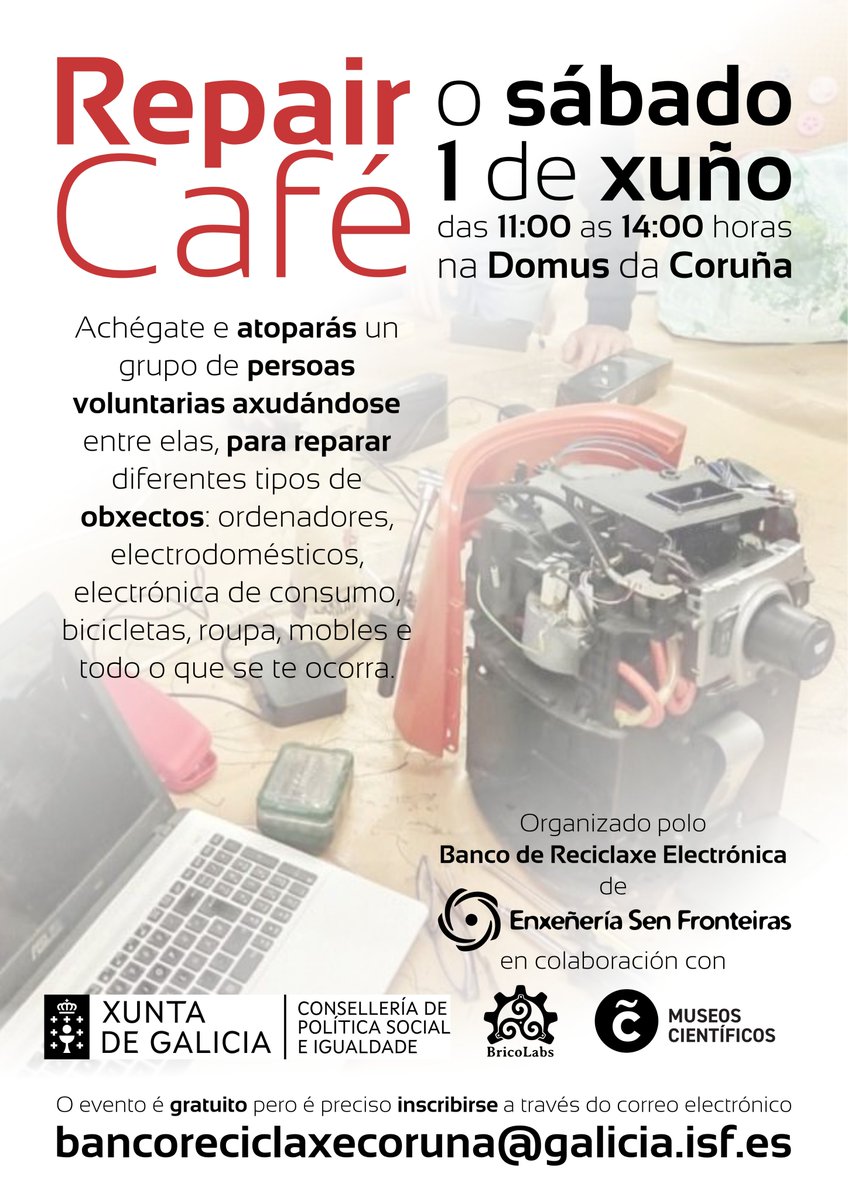 Asociación Enxeñería Sen Fronteiras Galicia (@esfgalicia) on Twitter photo Repair Café do Banco de Reciclaxe Electrónica de <a href="/ESFGALICIA/">Asociación Enxeñería Sen Fronteiras Galicia</a>, con <a href="/Brico_Labs/">BricoLabs</a> e <a href="/mc2coruna/">Museos Científicos Coruñeses</a>
📅Sábado, 1 de xuño
🕚De 11.00 a 14.00
📍 Domus #ACoruña, R. Ángel Rebollo, 91
Inscripción de balde no correo-e:
bancoreciclaxecoruna@galicia.isf.es
Traete cacharros e vente axudar! Repair Café do Banco de Reciclaxe Electrónica de <a href="/ESFGALICIA/">Asociación Enxeñería Sen Fronteiras Galicia</a>, con <a href="/Brico_Labs/">BricoLabs</a> e <a href="/mc2coruna/">Museos Científicos Coruñeses</a>
📅Sábado, 1 de xuño
🕚De 11.00 a 14.00
📍 Domus #ACoruña, R. Ángel Rebollo, 91
Inscripción de balde no correo-e:
bancoreciclaxecoruna@galicia.isf.es
Traete cacharros e vente axudar!
