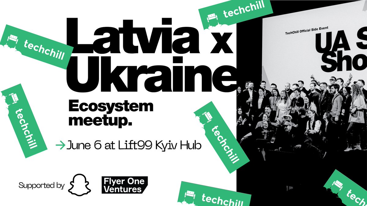 Join the Latvian and Ukrainian startup ecosystem networking meetup, hosted by TechChill! 
Meet 25 Latvian startup community builders, founders, and investors. 
⏰ June 6th at Lift99 Kyiv Hub 
RSVP: lu.ma/vni3wemr 
Слава Україні 🇺🇦
Supported by <a href="/Snapchat/">Snapchat</a>  &amp; <a href="/flyerone_vc/">Flyer One Ventures</a>