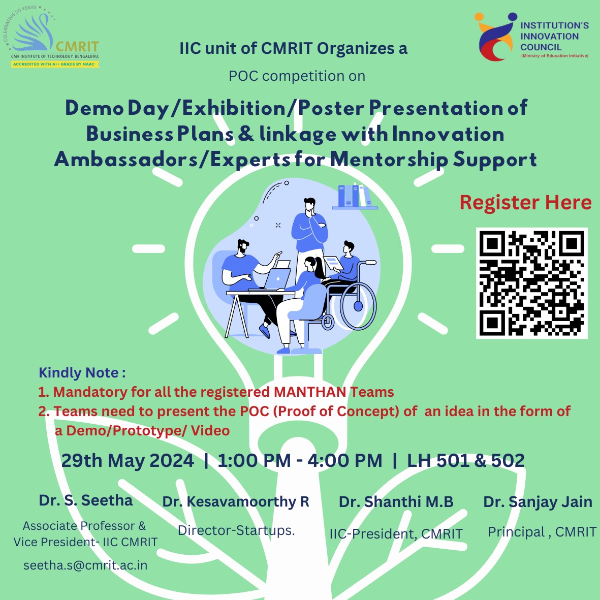 IIC-CMRIT is organizing a POC Competition on Demo Day/Exhibition/Poster Presentation of Business Plans & linkage with Innovation Ambassadors/Experts for Mentorship Support on 29th May 2024.

Registration Link:
forms.gle/XsS1JpG9LmFEm9…

@mhrd_innovation

#cmritbengaluru #cmrit