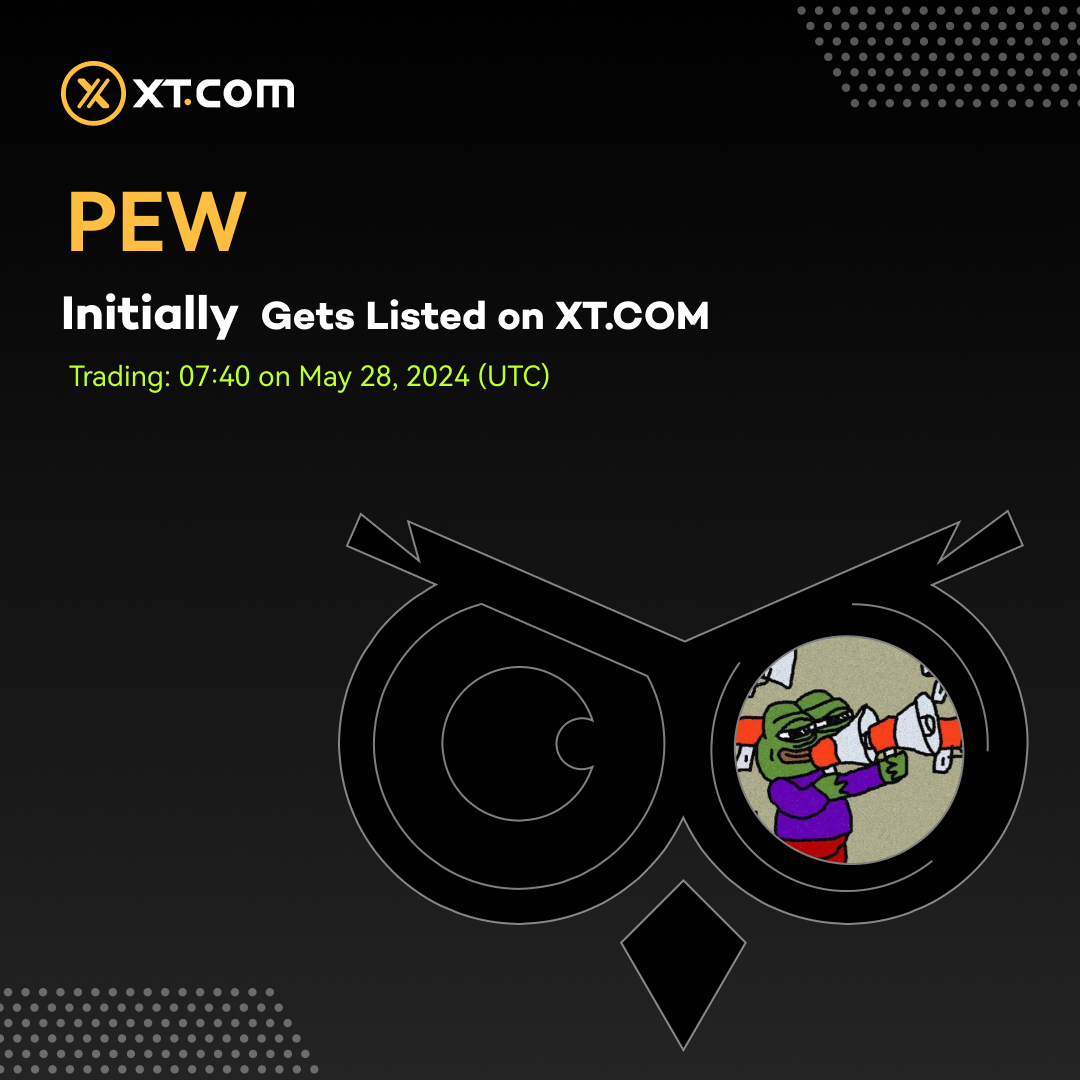 🚀 XT.COM will initially list #PEW (pepe in a memes world) in the Innovation Zone under the PEW/USDT trading pair. 🚀#XT #XTListing @aguyinamemeswor ✅ Deposit: Opened ✅ Trading: 07:40 on May 28, 2024 (UTC) ✅ Withdrawal: 07:40 on May 29, 2024 (UTC)