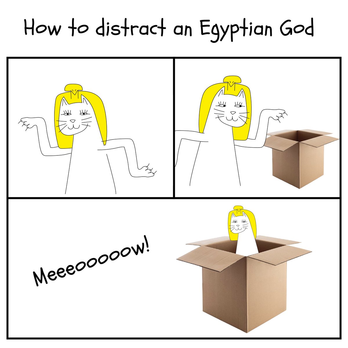 If you need to be diatract just take a box, 
You are now an egyptian god
Meeeoooow 💙

#Solanamemecioin
