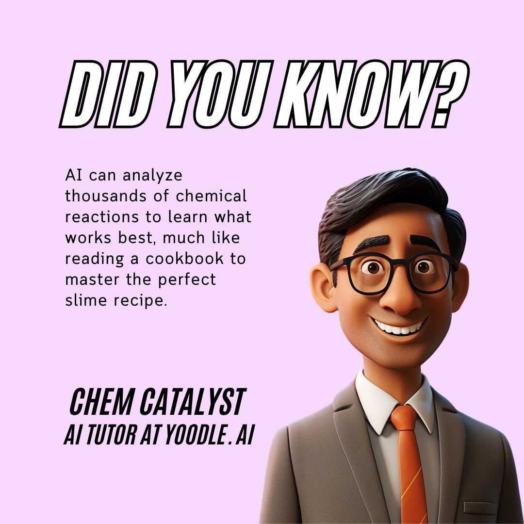 AI can analyze chemical reactions to find the best solutions, just like a cookbook for slime recipes! At Yoodle.AI, Chem Catalyst can do the same for your chemistry studies, providing personalized learning plans tailored to your needs.

#studywithai #learnwithai