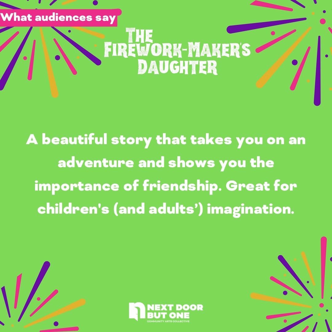 You’ll love our performance of #TheFireworkMakersDaughter😍 But don’t just take our word for it - here’s what past audiences have had to say! There’s still chance for you to get involved as we head to @PocklingtonArts this Saturday 🎟️Get your tickets: buff.ly/3K6W3pF