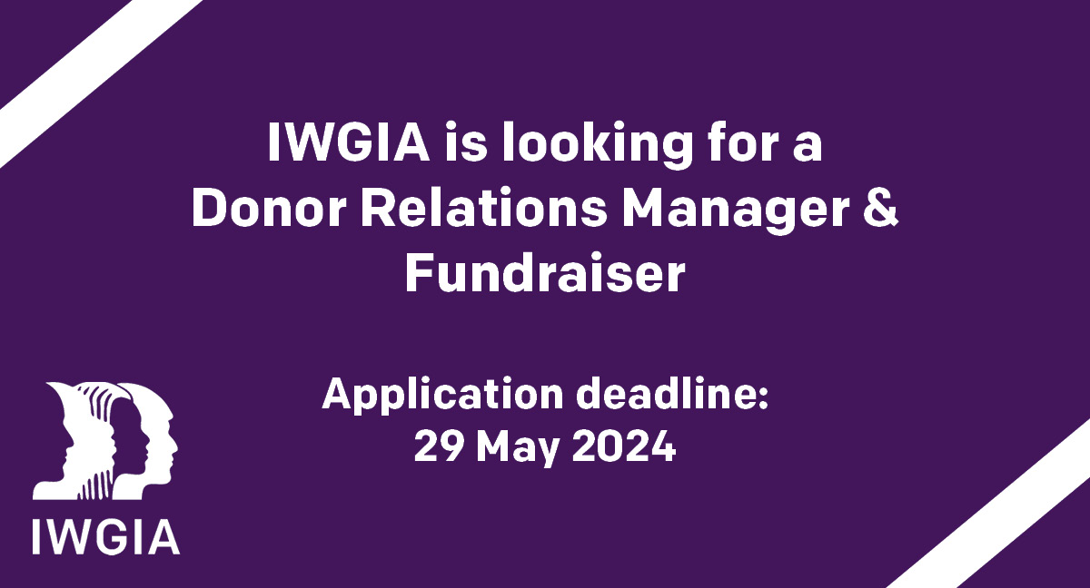 🚨 Application deadline TOMORROW. 🤝 IWGIA is looking for a Donor Relations Manager and Fundraiser with great drive and commitment taking the lead on relationship building, donor reporting and compliance and fundraising. 👉 Find all information here: bit.ly/44uDXHu