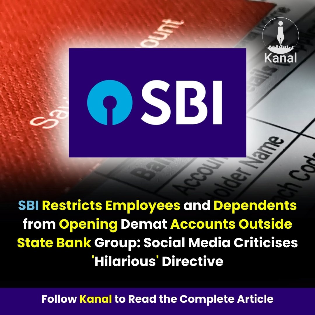 SBI Restricts Employees and Dependents from Opening Demat Accounts Outside State Bank Group: Social Media Criticises 'Hilarious' Directive

Join @kanalmedia23 on WhatsApp to Read the Complete Article: whatsapp.com/channel/0029Va…

#SBI #StateBankofIndia #BankAccount #Banking
