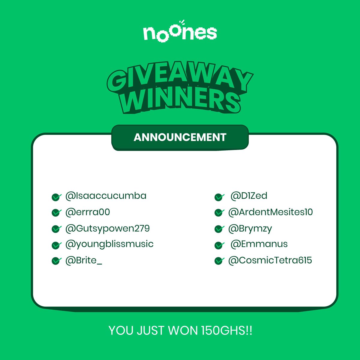 150ghs (10$) Giveaway winner We promised and delivered Accounts will be credited Congratulations 🎉🍾🎊🎈 @noonesafrica @noonesapp