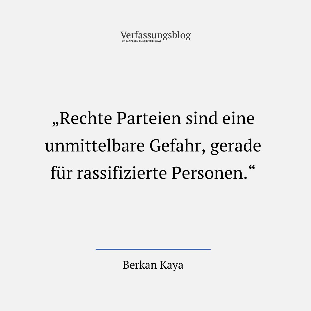 Die Urteile des OVG-Münster zur Beobachtung der AfD haben die Debatte um ein Parteiverbot neu entfacht.

Warum ein Verfahren gerade zum Schutz rassifizierter Menschen wichtig ist, schreibt BERKAN KAYA.

verfassungsblog.de/parteiverbotsv…