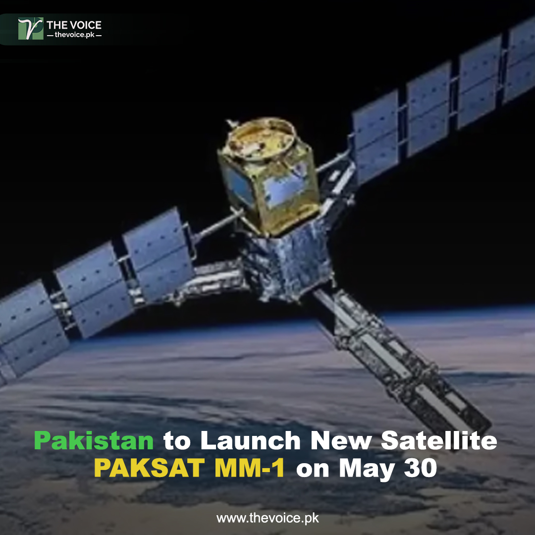 Pakistan to Launch New Satellite PAKSAT MM-1 on May 30
Read more thevoice.pk/pakistan-to-la…
#قوم_مانگے_خان_کی_رہائی  #Dr.AbdulQadeerKhan #YaAllah #Gaza #شکریہ_نوازشریف