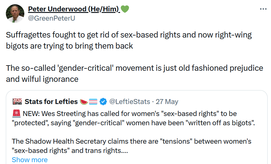 Actually suffragists (which includes suffragettes) fought to *get* sex-based rights for adult human females, i.e. women. This is amazingly disingenuous & historically illiterate from @GreenPeterU, Green Party candidate for Croydon East. His name-calling is irrelevant.