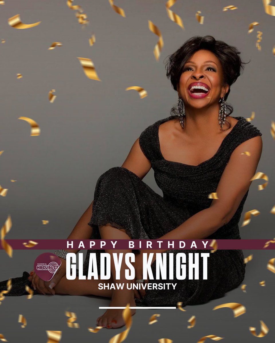 HBCUBuzz's tweet image. Join us in wishing a Happy Birthday to LEGENDARY singer, 7x Grammy winner &amp;amp; #ShawU very own, @MsGladysKnight 🥳

#HBCUBUZZ #GladysKnight