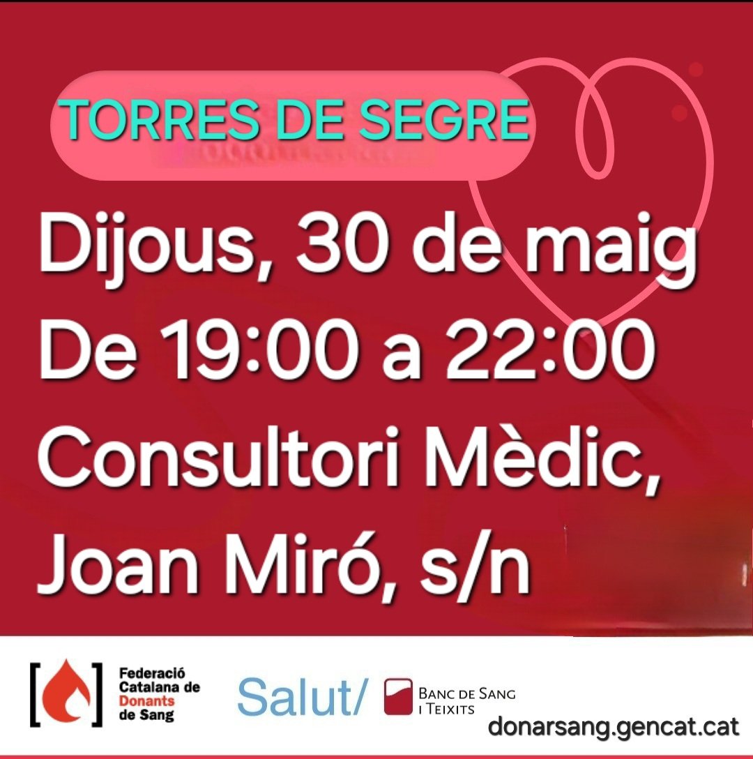 #TorresdeSegre
#donaciodesang 
Dijous, 30 de maig de 2024
De 19:00 a 22:00
Consultori Mèdic, Joan Miró, s/n