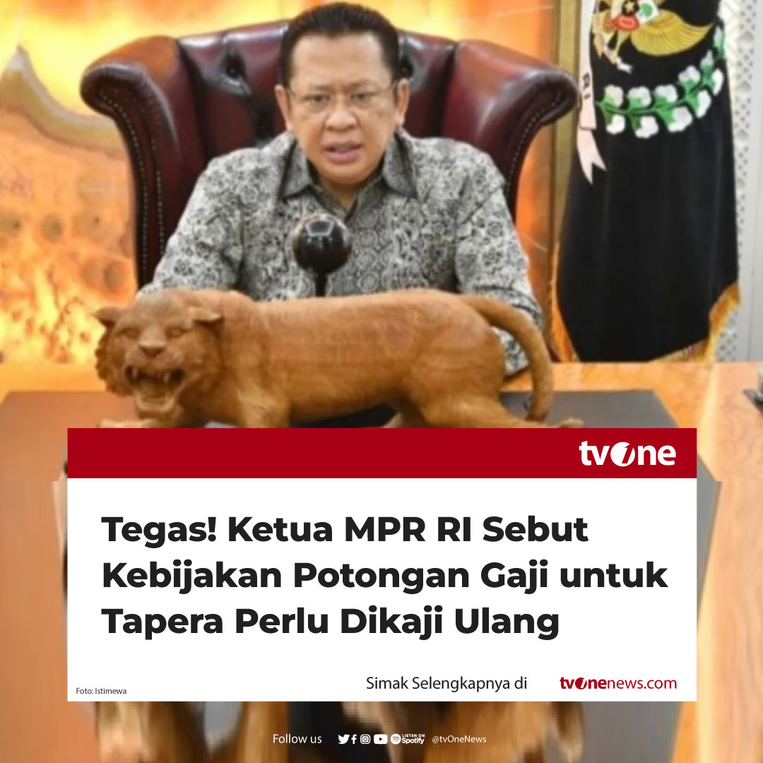 Ketua MPR RI Bambang Soesatyo (Bamsoet) tengah mengkaji ulang kebijakan potongan gaji bagi pekerja sebagai iuran untuk Tabungan Perumahan Rakyat (Tapera) dengan mempertimbangkan kondisi sosial pekerja.

Dia menyebutkan banyak yang menilai kebijakan yang tertuang dalam Peraturan