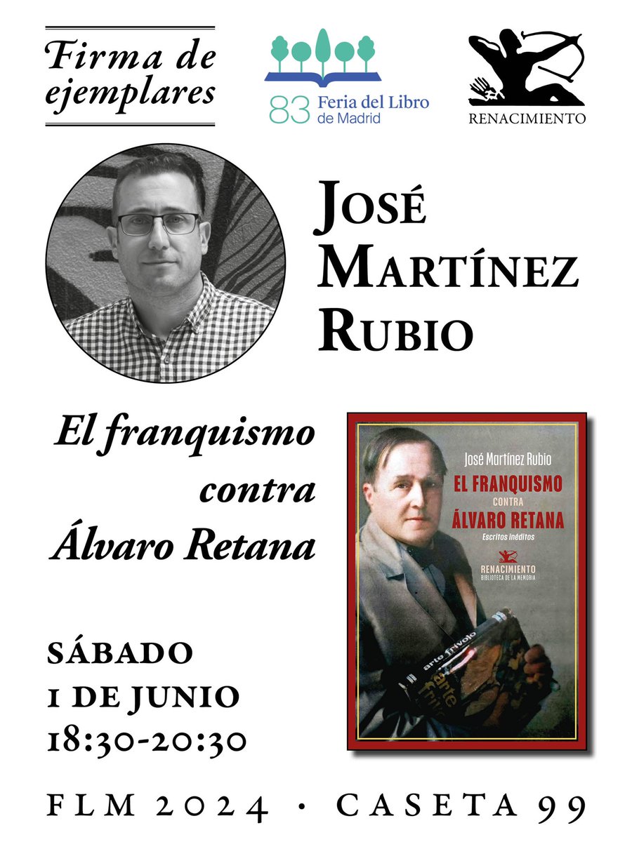 Este sábado 1 de junio, de 18:30 a 20:30, estaré en la caseta 99 de la Feria del Libro de Madrid @FLMadrid, quién sabe si firmando ejemplares de “El franquismo contra Álvaro Retana” (@RENACIMIENTOED) o lo que me pidan. 😎