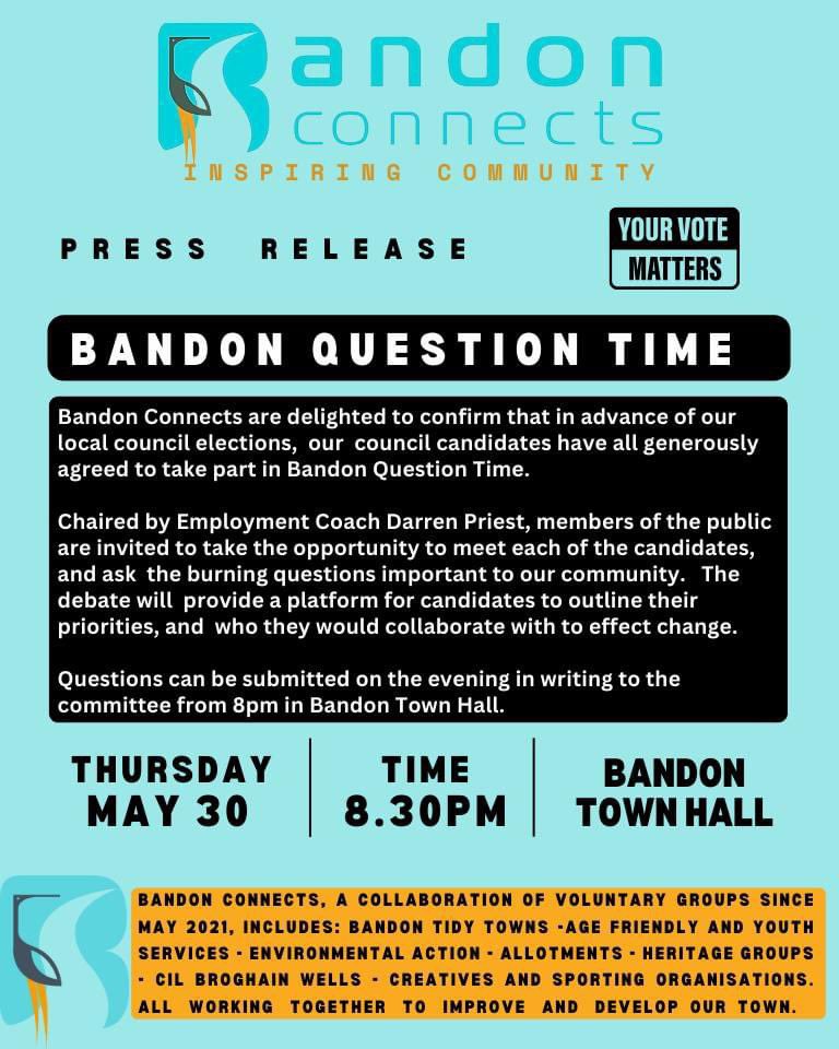 Bandon Connects is a collaboration of local groups that meet to share ideas and work together to foster a sense of cooperation and community within our town.  Question Time this Thursday 29th and hear your local candidates answer questions submitted by the public
#lovebandon