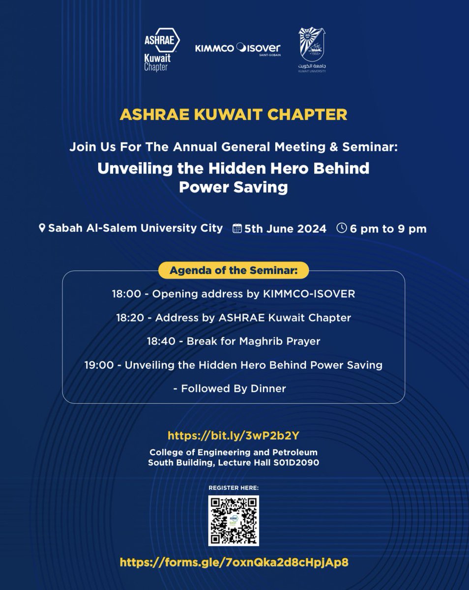 ASHRAE Kuwait Chapter cordially invites you to the Annual GM &amp; Technical Seminar by KIMMCO.

Date &amp; Time : 5th June 2024 , 5:30 –9:00pm

Venue : Lecture Hall S01D2090 , South building, College of Engineering &amp; Petroleum,  Kuwait University.

Registration: forms.gle/7oxnQka2d8cHpj…