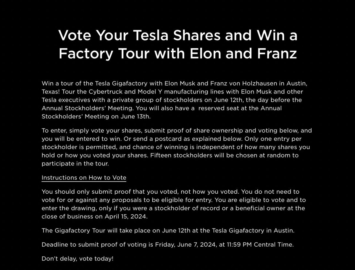 NEWS: Tesla says you can win a tour of Tesla's Giga Texas factory with Elon Musk and Franz von Holzhausen if you vote your shares in the upcoming annual shareholder meeting. 'Tour the Cybertruck and Model Y manufacturing lines with Elon Musk and other Tesla executives with a