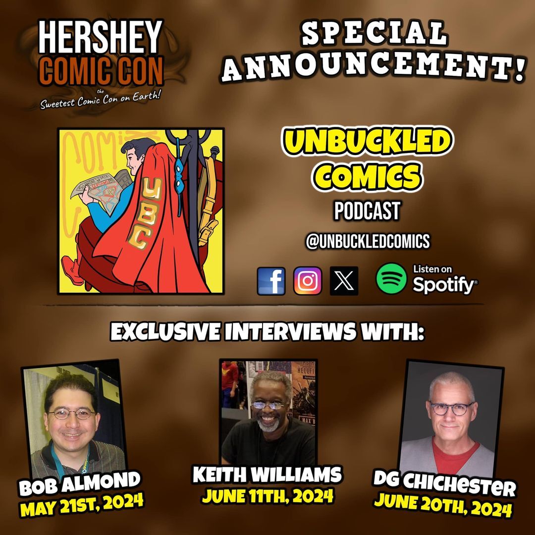 I will be at #HersheyComicCon June 29-30th — but before that a lil’ preview via podcast. Tune in Unbuckled Comics on June 20th. (And don't miss episodes with Bob and Keith, as well! Hope you dig the listen and hope to see you hi in PA!