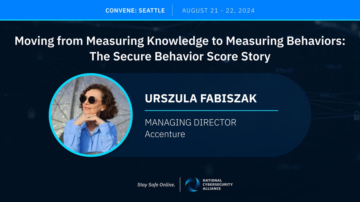 Join us at #ConveneSeattle on August 21-22 for Urszula Fabiszak, Managing Director at @Accenture's presentation on 'The Secure Behavior Score Story,' a discussion about measuring cyber data and behavior. Register now! hubs.la/Q02ym_YK0 #StaySafeOnline