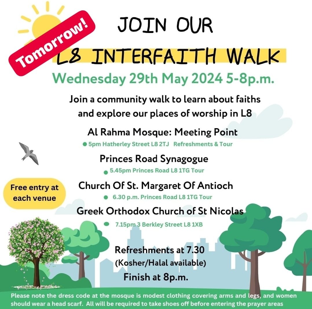 Tomorrow! #L8 #interfaith walk 💫

🕌 Al Rahma Mosque (5pm)

🕍 Princes Road Synagogue (5.45pm)

⛪️ St Margaret of Antioch (6.30pm)

☦️ Church of St Nicholas (7.15pm)

Visit sites of worship in L8 for FREE.

Enjoy conversations with neighbours and learn about your local history!