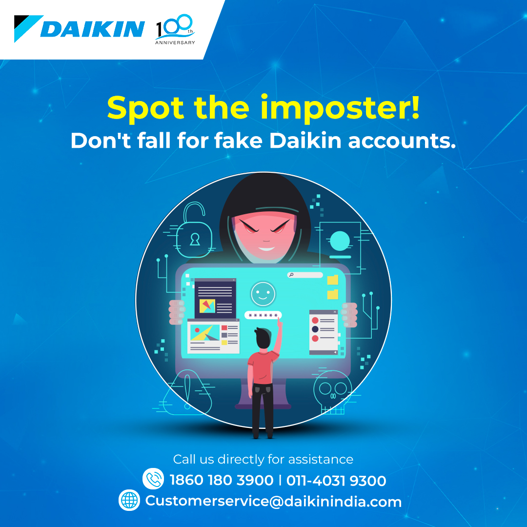 Watch out for impersonators pretending to be Daikin. 
Protect yourself and your information, reach out to us through verified Daikin channels.

#Daikin #DaikinIndia #DaikinAC #Beware #Imposter #InnovatingForChange #InnovatingGoodness #AC #AirConditioning #AirConditioner #Care