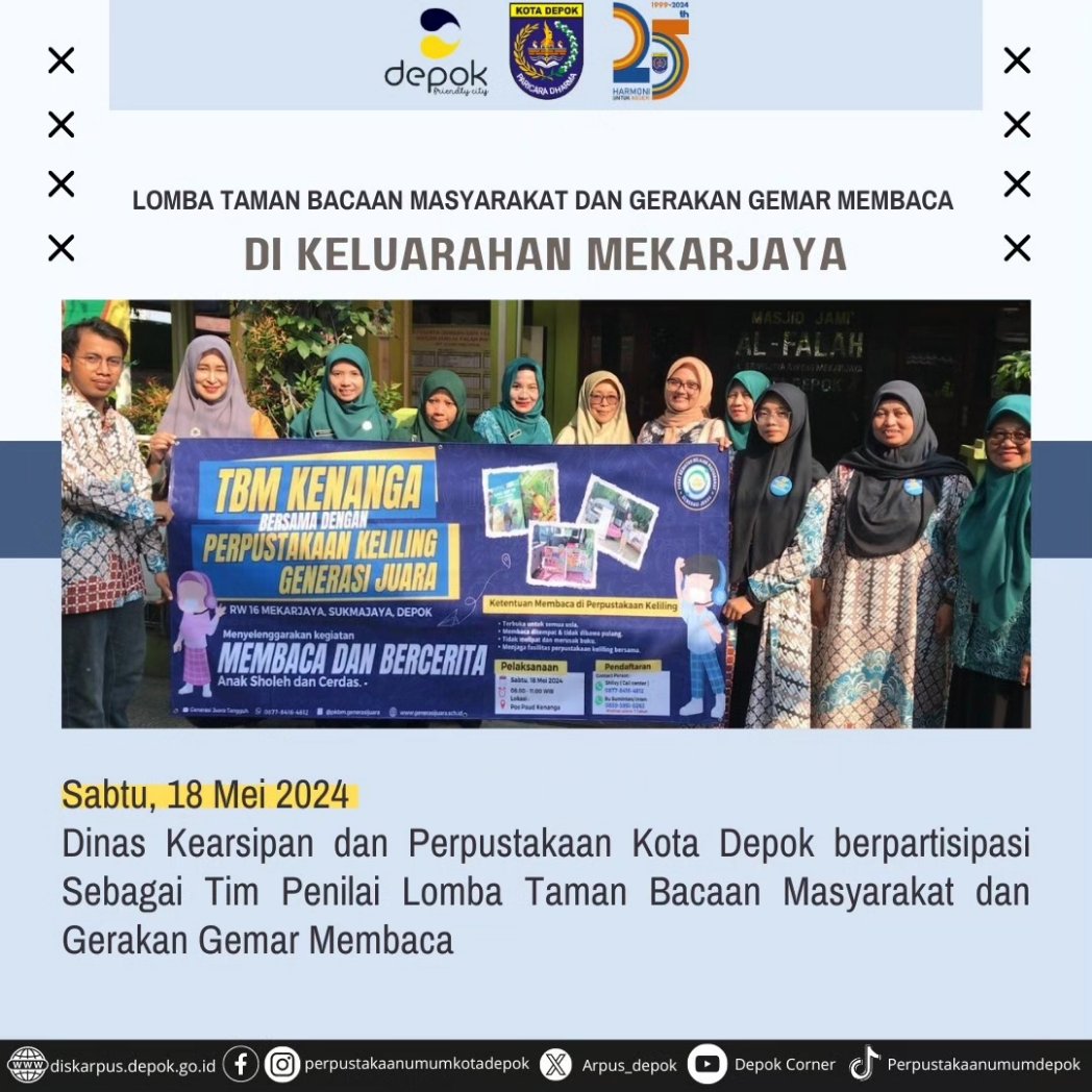 Pada Sabtu, 18 Mei 2024 Diskarpus Kota Depok berpartisipasi Sebagai Tim Penilai Lomba Taman Bacaan Masyarakat dan Gerakan Gemar Membaca di Kelurahan Mekarjaya.
Berikut TBM yang mengikuti Lomba Diantaranya:
Kenanga RW 16
Anggrek RW 10
Serosa RW 18
Sedap Malam RW 9