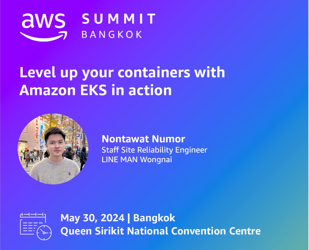 Join me at #AWSSummit Bangkok in Queen Sirikit National Convention Center on May 30th, 2024!
ㅤ
Hey everyone! My talk at AWS Summit Bangkok will be all about two awesome new features in EKS that I think are total game changers. It's gonna be a great session, hope to see you there