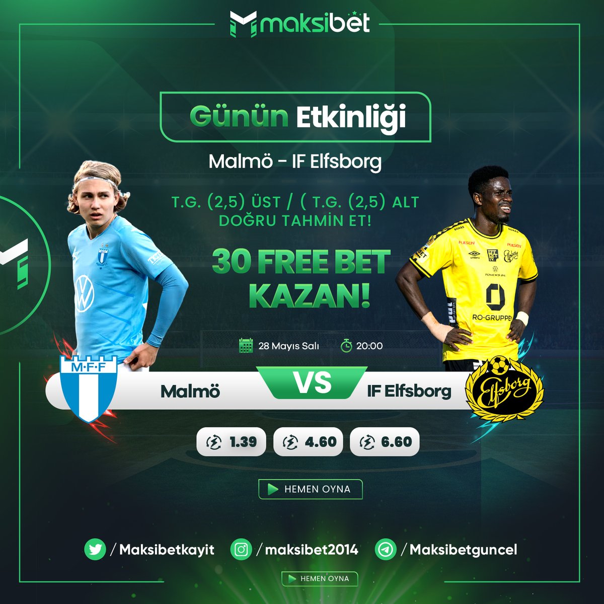 📢#Maksibet' te #FREEBET ZAMANI ➡️ T.G 2.5 ÜST / T.G 2.5 ALT ? Doğru cevabı bil 🥳 3⃣0⃣ #Freebet 'i kap ⚽️ #Malmö 🆚 #IfElsborg ⚡️ @Maksibetkayit Hesabımızı takip et 🔝 RT + FAV +Kullanıcı adı 👉 Son işlem yatırım 🍀 bit.ly/maksisosyal Fenerbahçe Icardi #SPOR