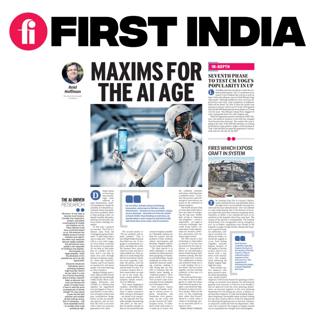 #FIJaipur | MAXIMS FOR THE AI AGE

(✍️: Reid Hoffman The writer is Co-Founder of LinkedIn)

READ:firstindia.co.in/epapers/jaipur

#Editorial #FIEditorial #artificiallntelligence @LinkedIn @LinkedInIndia @reidhoffman