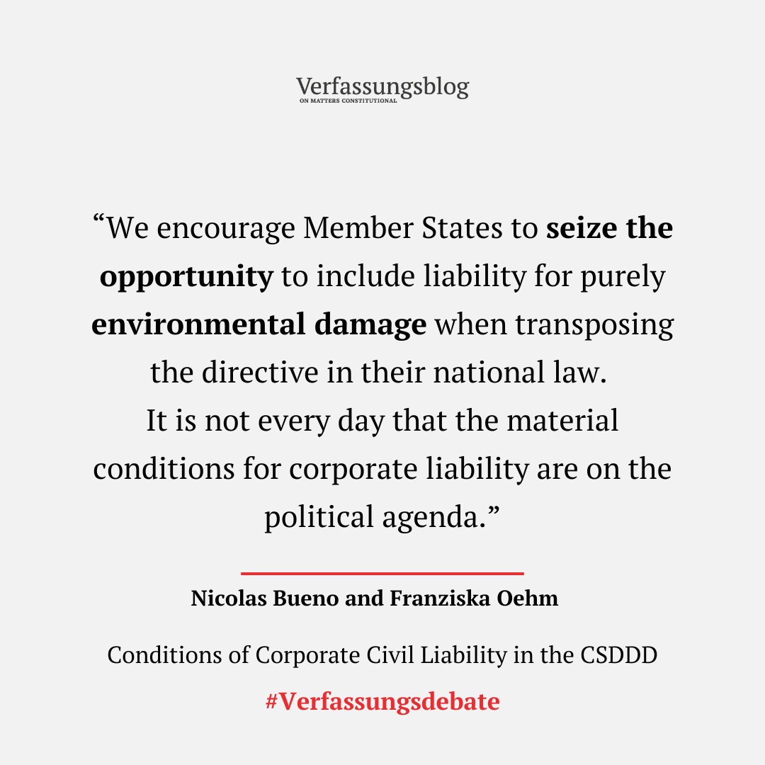 As we continue our online symposium on the CSDDD, @N_Bueno_Uni and @FranziskaOehm delve into the question of civil liability and encourage Member States to include environmental damage in the transposition phase: verfassungsblog.de/conditions-of-…