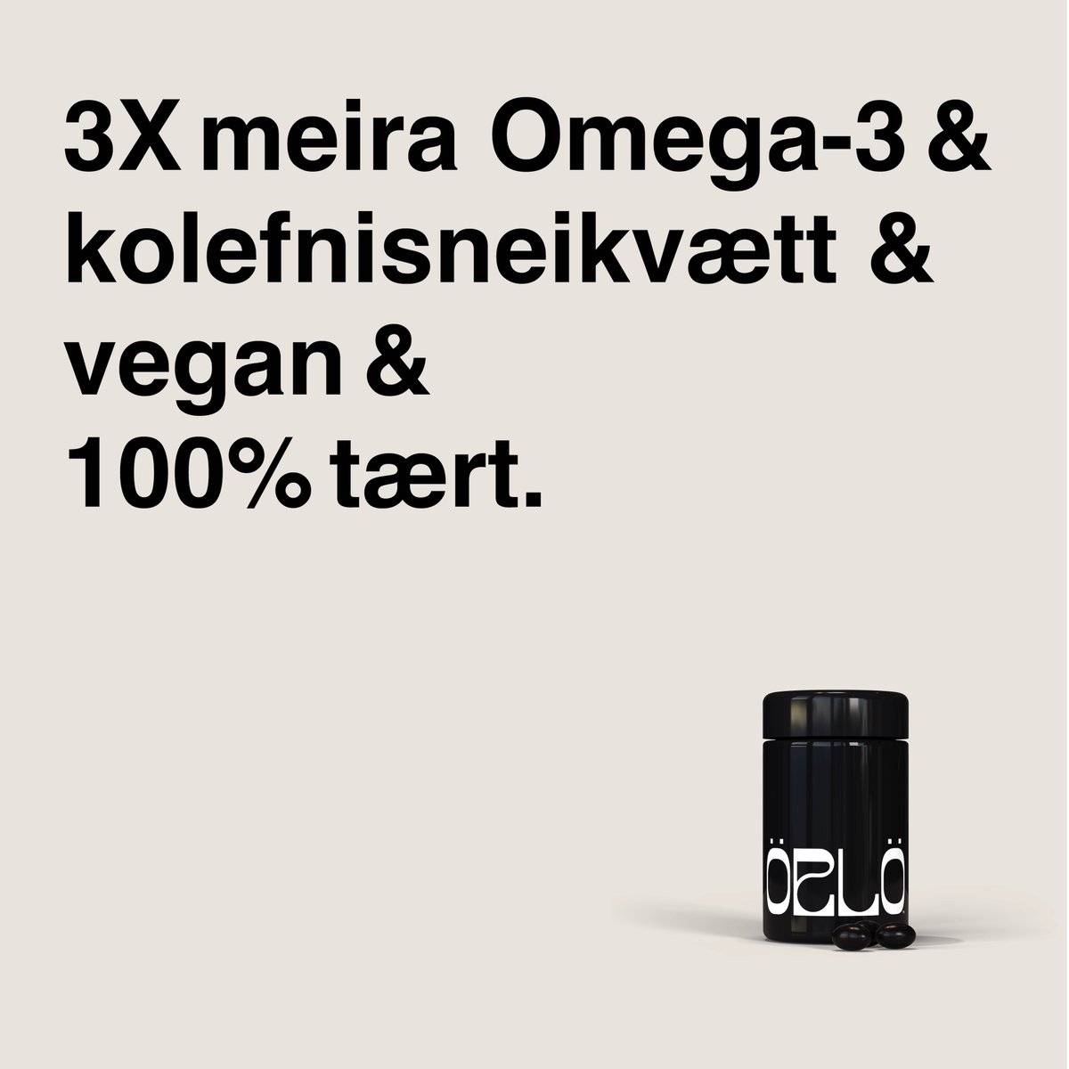 ÖRLÖ smáþörungarnir eru ræktaðir við bestu mögulegu aðstæður í hátækni framleiðsluhúsi VAXA Technologies við Hellisheiði.

👋 kíktu á orlo.is