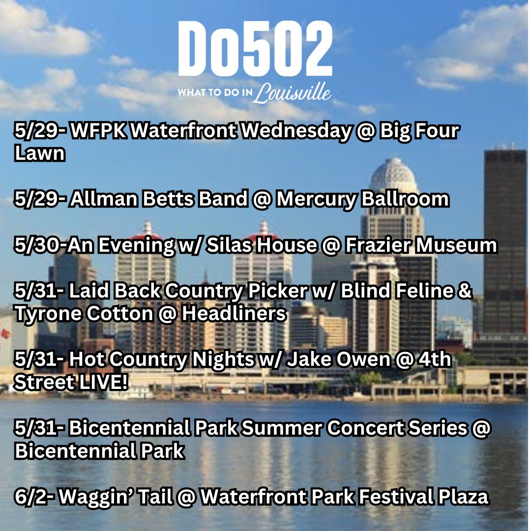 #WhatToDoInThe502 #WhatToDo #Do502 #DoMORE #DoStuff #Louisville