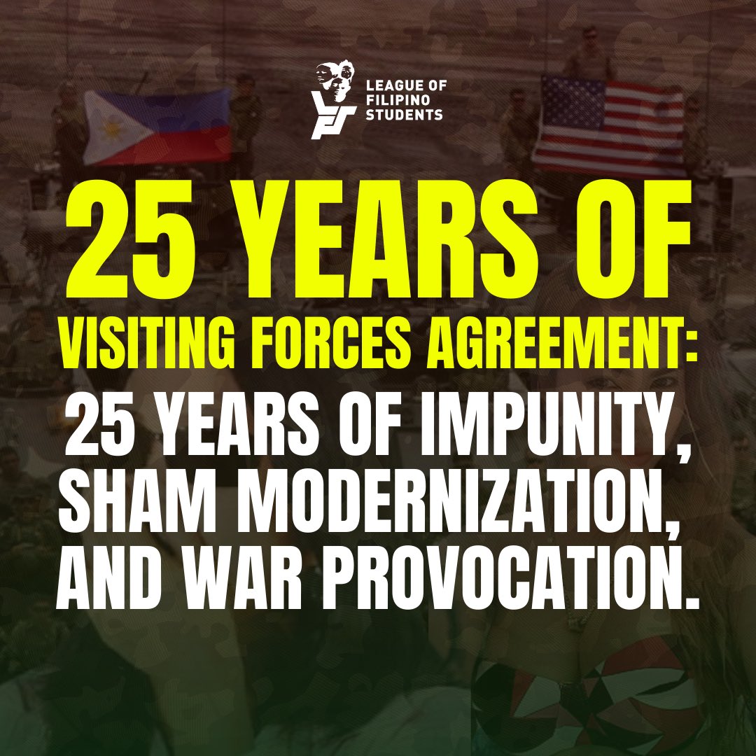 25 YEARS OF VISITING FORCES AGREEMENT: 25 YEARS OF IMPUNITY, SHAM MODERNIZATION, AND WAR PROVOCATION

#ImperyalismoIbagsak
#JunkVFA