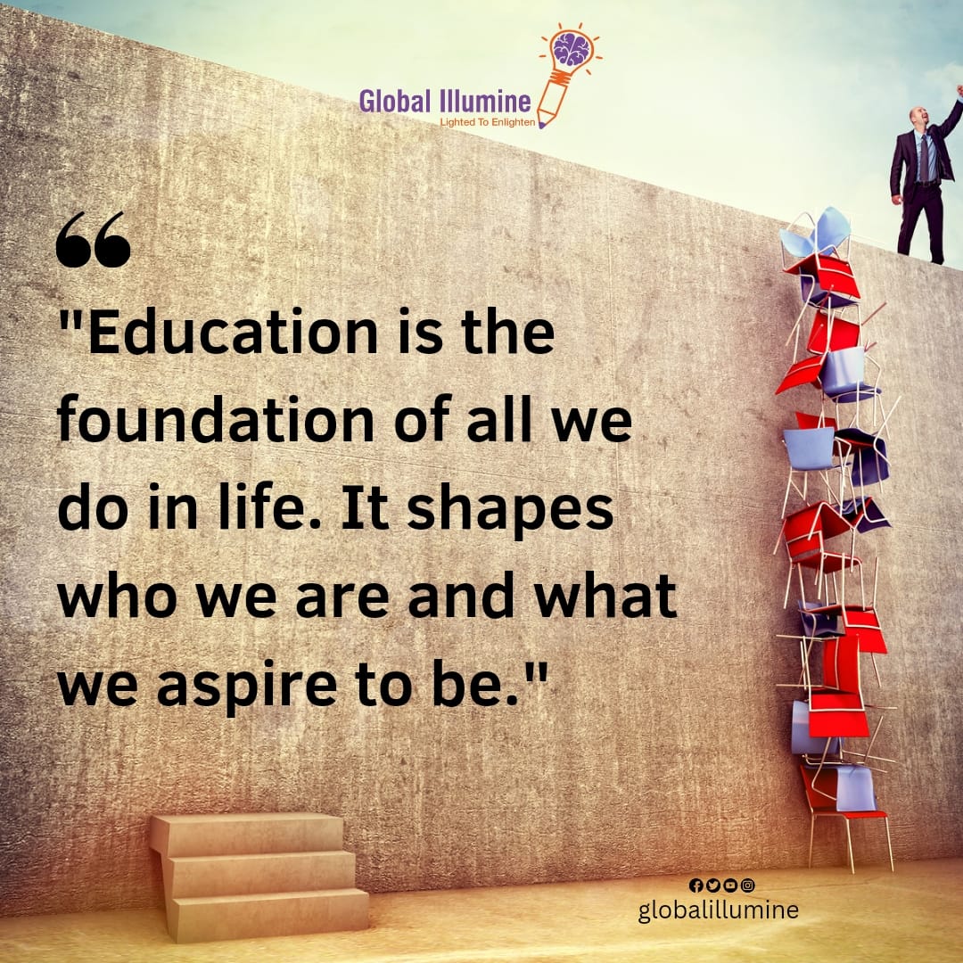'Education is the foundation of all we do in life. It shapes who we are and what we aspire to be.'
.
.
.
#Quotes #InspirationalQuotes #GlobalIllumineFoundation #ChildrenEducation #BetterFuture #Scholarships #SupportNeedy #GiftEducation #EducationForAll