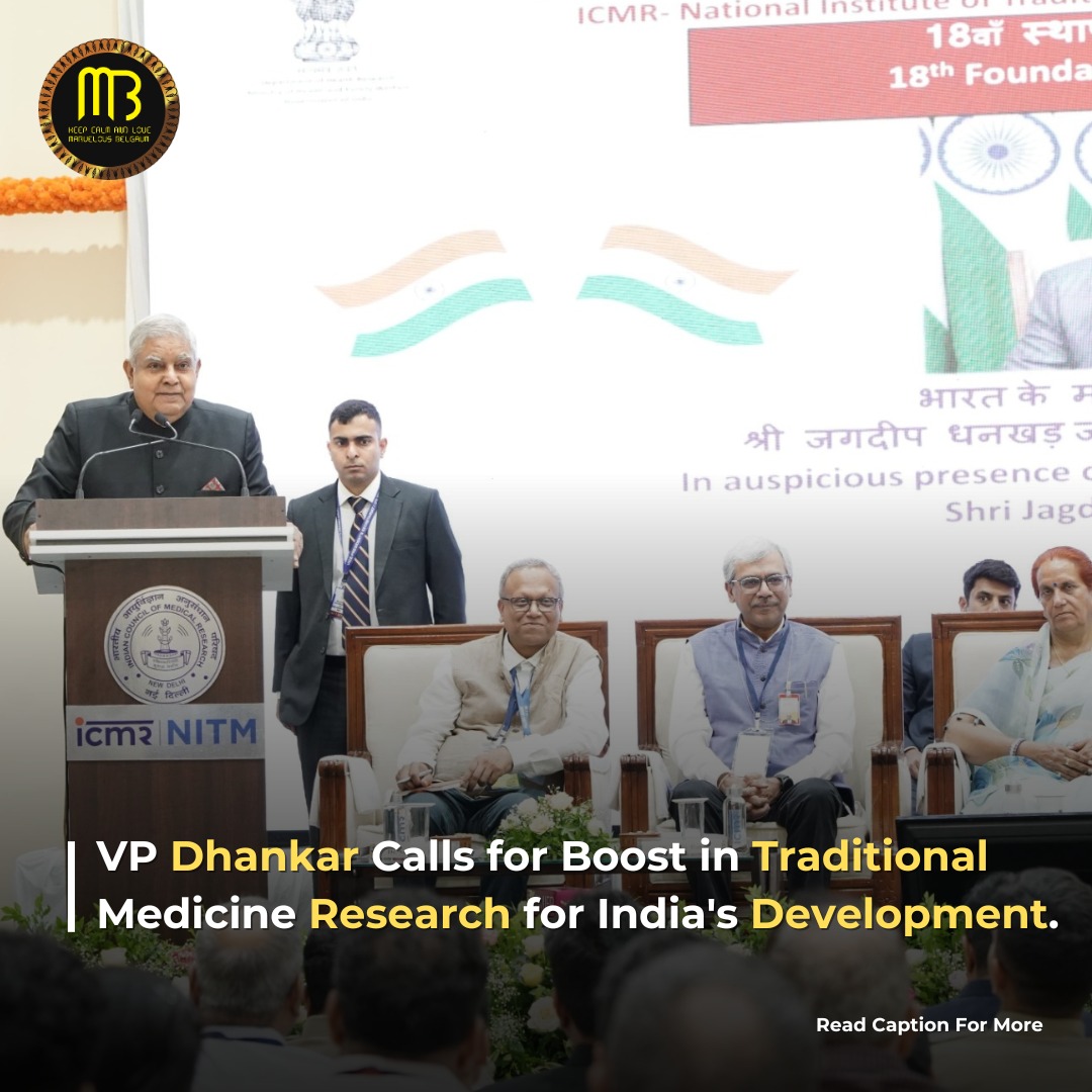 Vice President Jagdeep Dhankar, speaking at the 18th Foundation Day of the ICMR's National Institute of Traditional Medicine, emphasized the importance of traditional medicine and the need for more research in this field to preserve biodiversity for future generations.