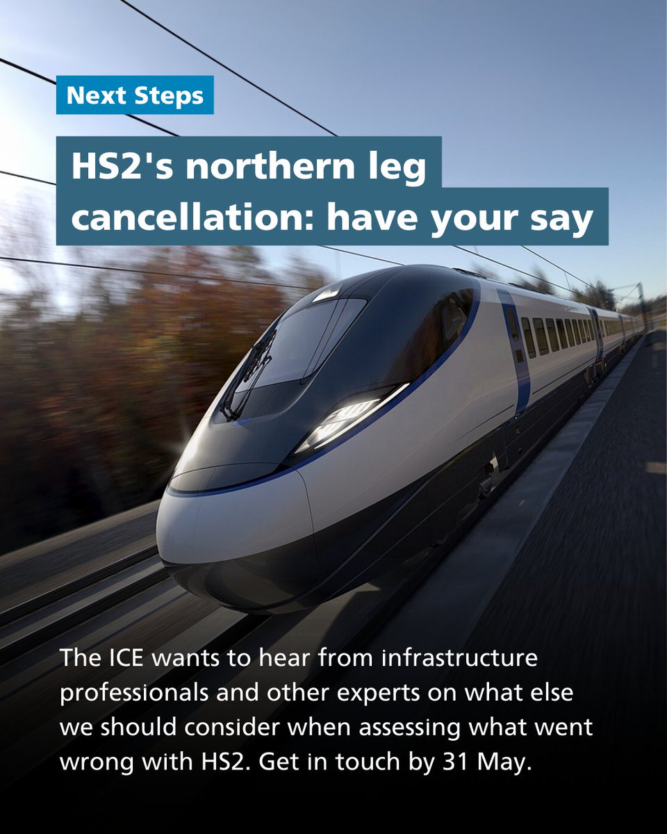 The ICE wants to understand the full circumstances that led to the cancellation of HS2's northern leg. Your views will form the basis of a paper to be published later this year. Please contact policy@ice.org.uk to share your views by 31 May 2024.