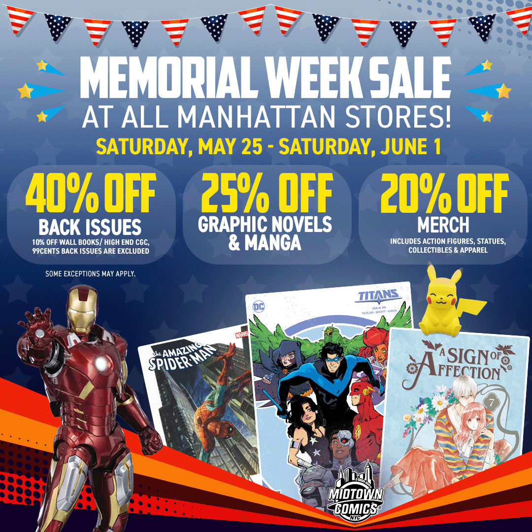 HAPPY MEMORIAL DAY WEEK!

Visit any of our #NYC #MidtownComics locations ( #TimesSquare + #DowntownNYC + #GrandCentral ) thru SAT JUN 1 and save BIG!

40% off #BACKISSUE #COMICS
25% off #MANGA!
25% off #GRAPHICNOVELS!
20% off Merch!