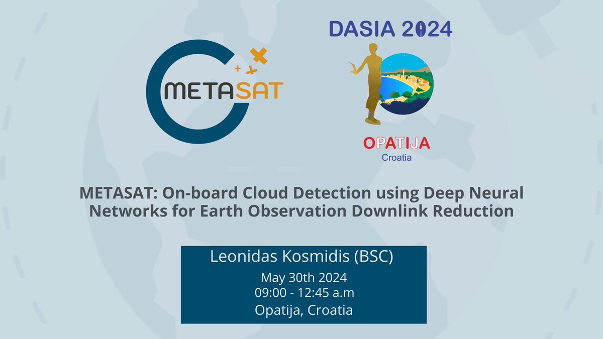 📢 Our colleagues from <a href="/BSC/">Kuro🌙</a> will present METASAT at <a href="/ASDEurospace/">ASD-Eurospace</a> #DASIA2024 on May 30th in Croatia!

🛰️ Under the title “On-board Cloud Detection using Deep Neural Networks for Earth Observation Downlink Reduction”, Dr. <a href="/lkosmid/">Leonidas Kosmidis</a> will showcase the advancements in our #HE project.