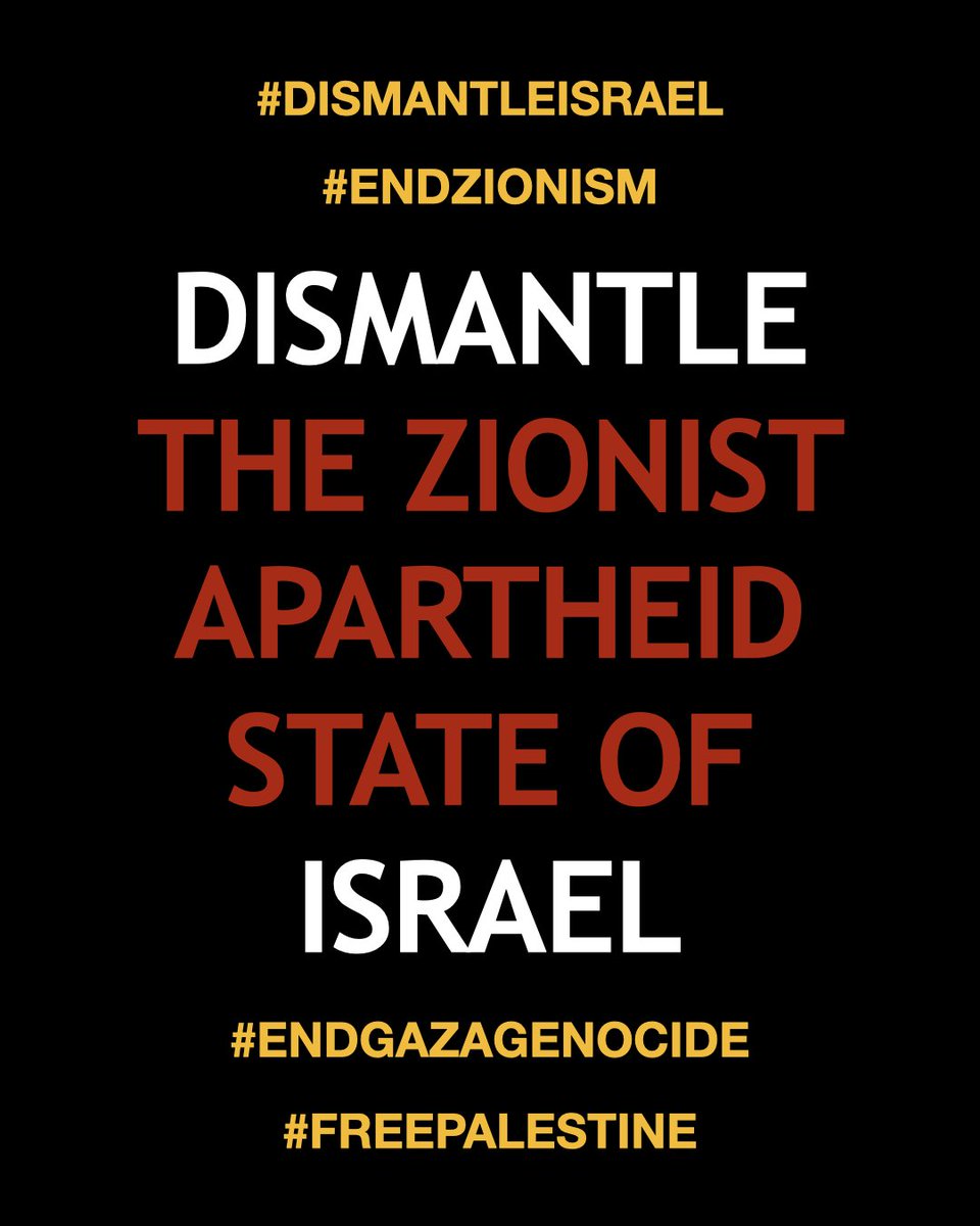 DISMANTLE THE ZIONIST APARTHEID STATE OF ISRAEL
.
#dismantleisrael #dismantleisraelnow #endzionism #zionistwarpigs #IsraelTerrorism #israelterrorist #endgazagenocide #alleyesonrafah #freepalestine🇵🇸 #FreePalestine #palestinewillbefree