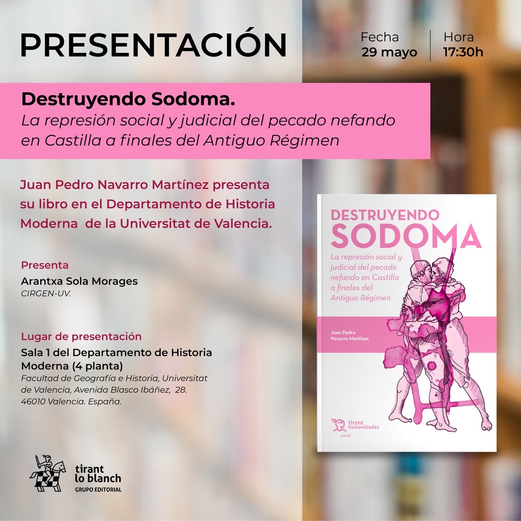 📢 Mañana le esperamos en la presentación de ‘Destruyendo Sodoma. La represión social y judicial del pecado nefando en Castilla a finales del Antiguo Régimen’ 📆 29 de mayo ⏰ 17:30 📍 Facultad de Geografía e Historia (Valencia) 🔗 Obra disponible ➡️ i.mtr.cool/etcjnvwqlp