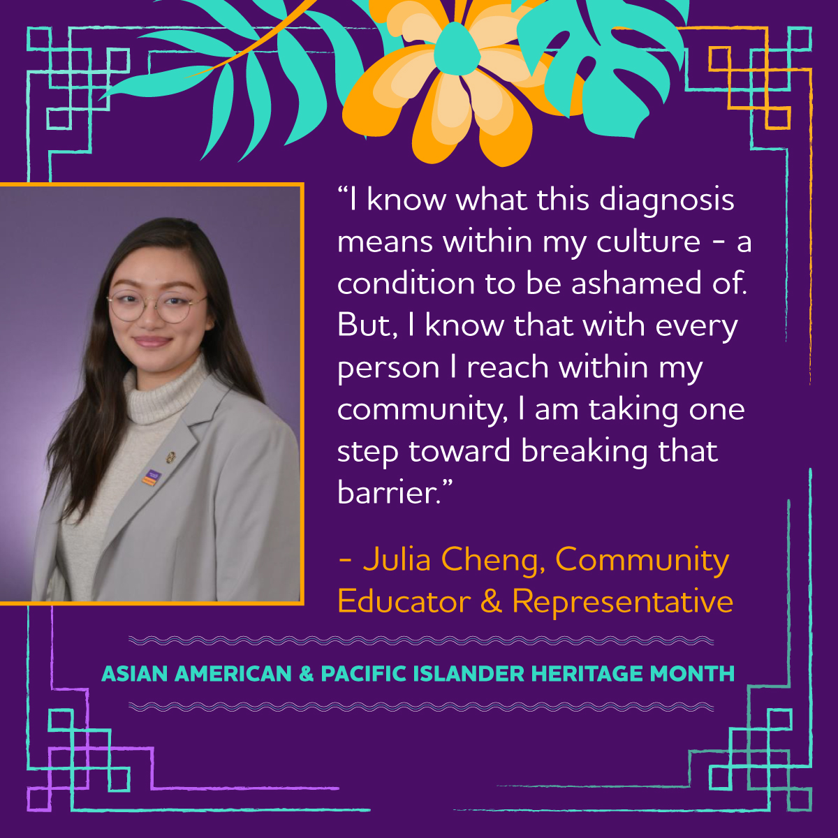 Julia volunteers in her community to extend the reach of our education programs while working to reduce the stigma associated with Alzheimer’s and other dementia. Because of Julia, others feel less alone and are better equipped to face the disease. #AAPIMonth