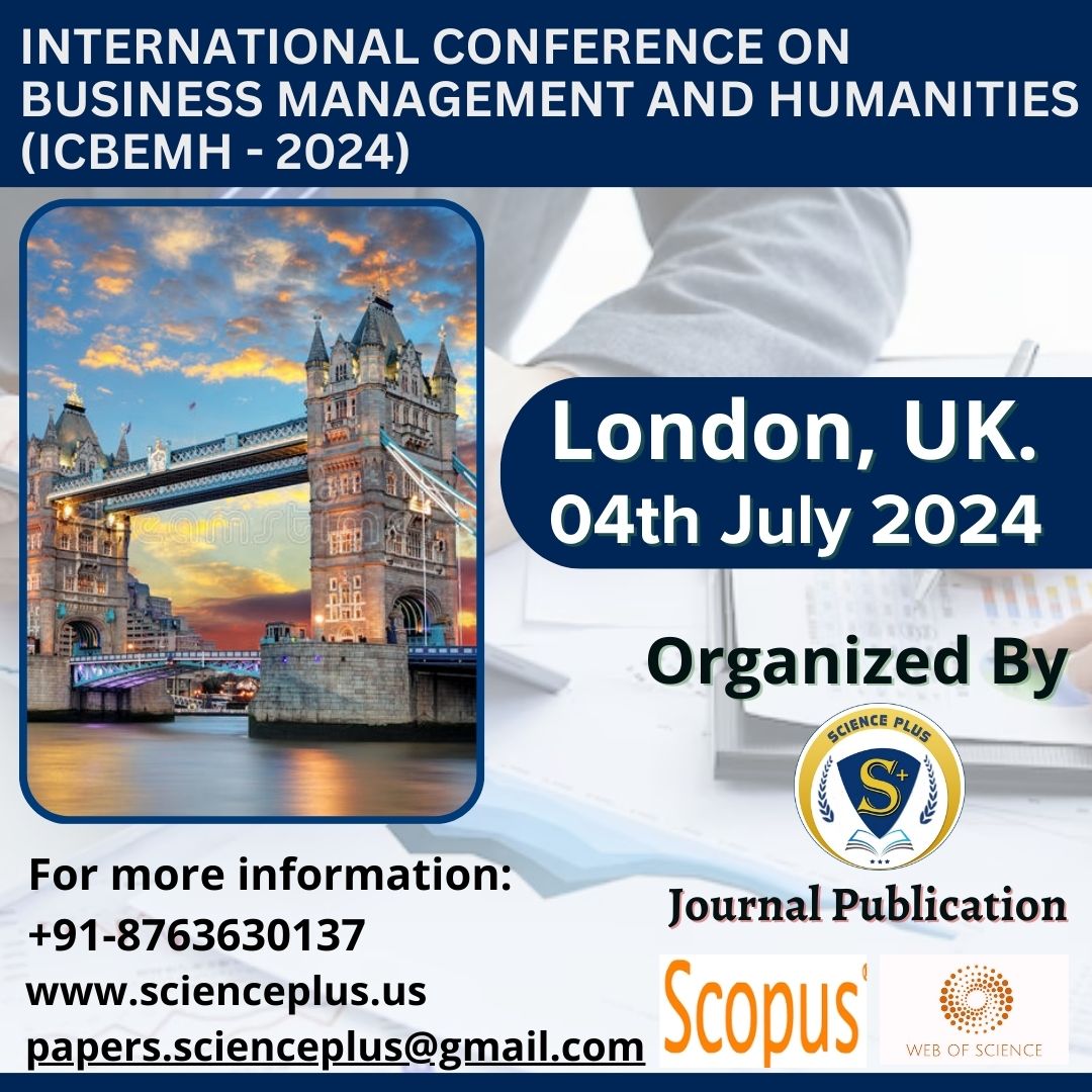 International Conf on Business Management & Humanities ,at London, UK on 04th July 2024.

Event Link:
scienceplus.us/Conference/295…

#scienceplus #londonconference #londonbusiness #eventsinlondon #londonevents #bristishpassport #businessconferences #businessmanagement #scopusindexed