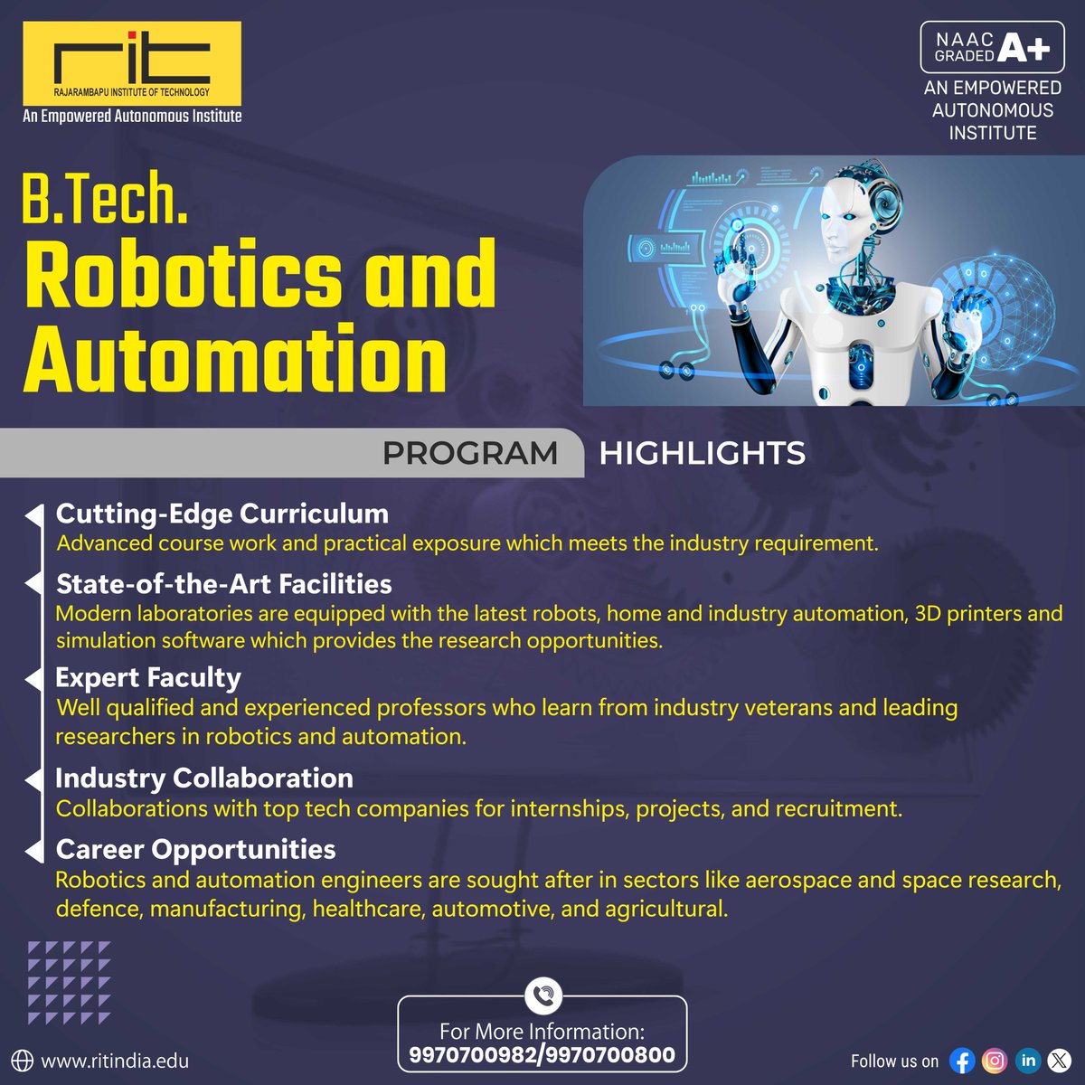 Step into the future with our Robotics and Automation program! Join us to innovate and lead in the exciting world of intelligent machines. Apply now and be at the forefront of technological advancement! 🤖🔧
Website: ritindia.edu

#EngineeringAdmissions #Robotics
