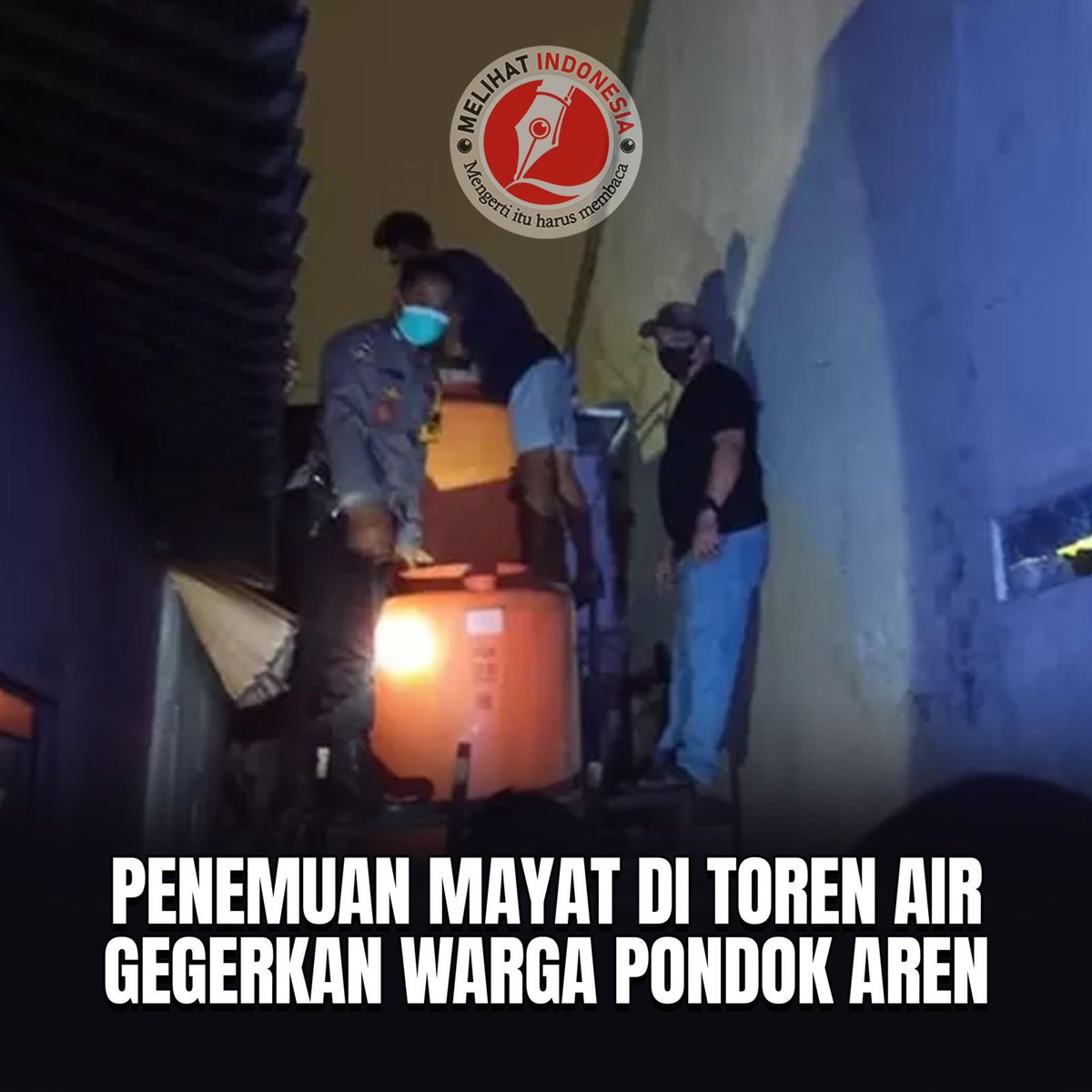 𝐏𝐞𝐧𝐞𝐦𝐮𝐚𝐧 𝐌𝐚𝐲𝐚𝐭 𝐝𝐢 𝐓𝐨𝐫𝐞𝐧 𝐀𝐢𝐫 𝐆𝐞𝐠𝐞𝐫𝐤𝐚𝐧 𝐖𝐚𝐫𝐠𝐚 𝐏𝐨𝐧𝐝𝐨𝐤 𝐀𝐫𝐞𝐧 Warga Gang Samid Sian, Pondok Aren, Kota Tangerang Selatan dihebohkan dengan penemuan mayat laki-laki dalam toren air pada Senin malam, 27 Mei 2024. Pemilik rumah, Sutrisno (46)