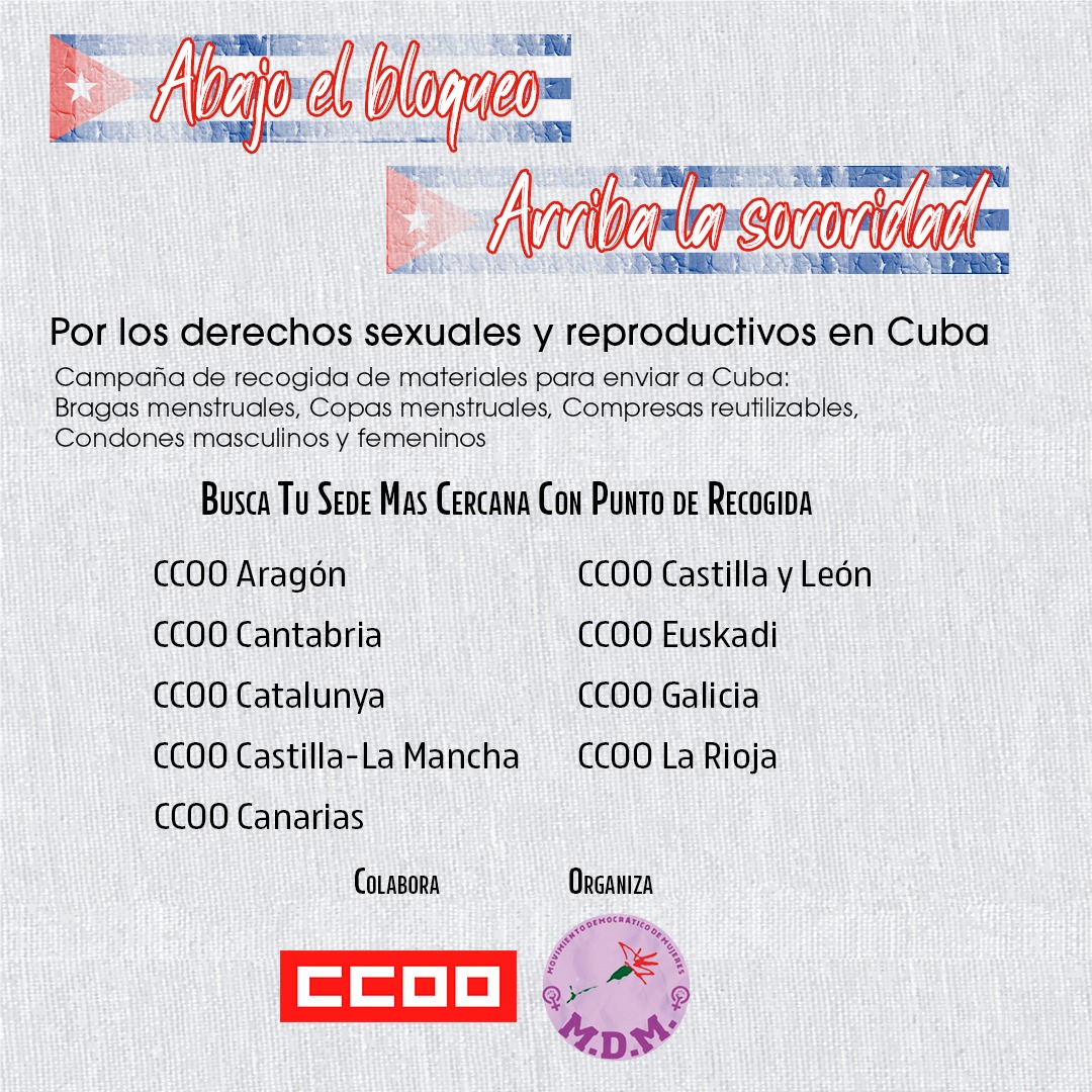 #AbajoBloqueoArribaSororidad Por los derechos sexuales y reproductivos en Cuba 🇨🇺 Campaña de recogida de materiales para enviar a Cuba: Bragas menstruales, copas menstruales, compresas reutilizables, condones masculinos y femeninos, etc. Busca tu sede más cercana de @CCOO con