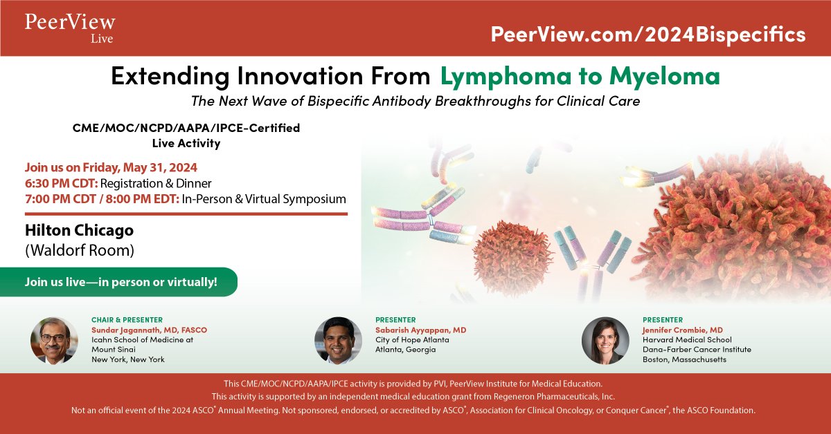 Remember to join us on 5/31 at 6:30 PM CDT for a @PeerView #Lymphoma & #MultipleMyeloma live in-person & virtual symposium with Drs. Jagannath, @SabarishMD, & @JenCrombieMD. Please tweet your questions in advance! bit.ly/T2024Bispecifi… #ASCO24 #Bispecifics #MedEd