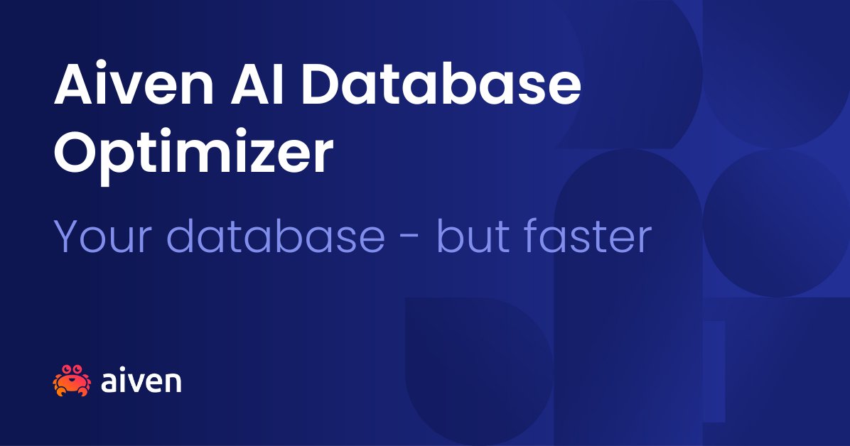 aiven_io's tweet image. #HotOffThePress - We have launched our AI Database Optimizer! 🚀 Want to resolve your database issues 10x faster? ⏩ Then check out our latest blog and discovery what our AI Database Optimizer can do for you: ow.ly/lwmg50RXZpU #DatabaseOptimization #AI #DataManagement