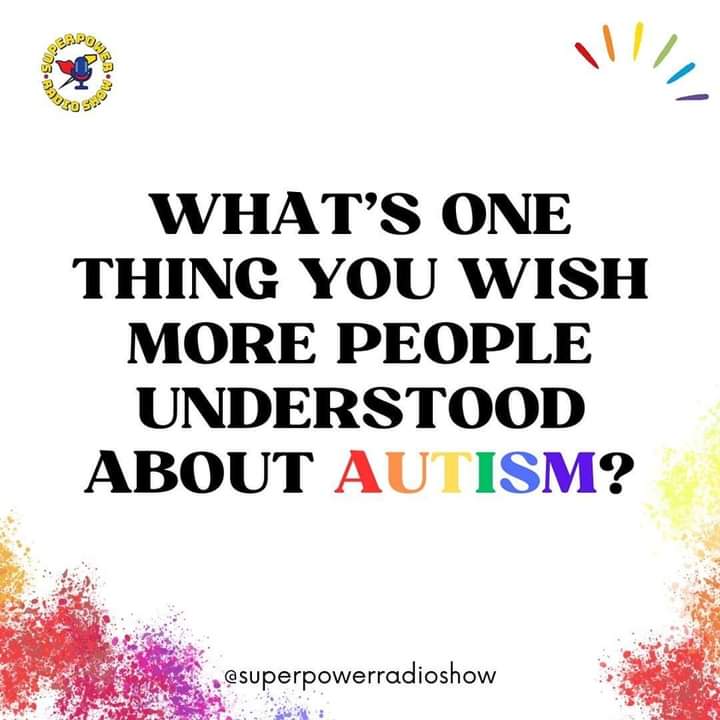 #actuallyautistic please share your insight