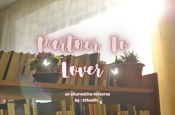 Partner To Lover
   – a #jay enhypen au 
by ©sthaallv_ , 2024