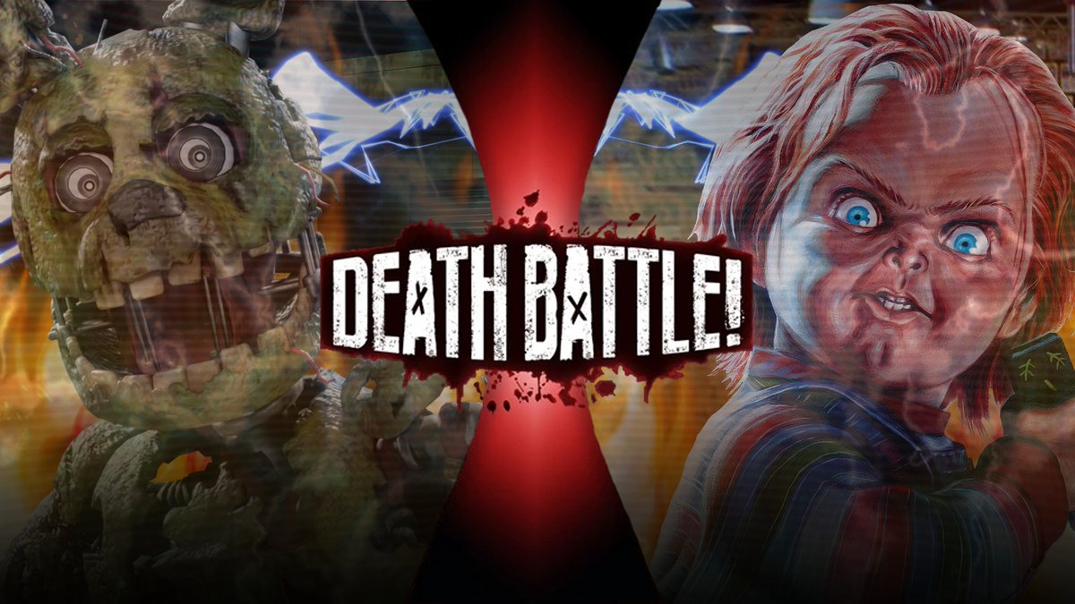 Springtrap vs Chucky (Five Night's at Freddy's vs Child's Play)
Best for both imo. Really cool matchup, made a few thumbnails for this one already, be cool to see it happen.
#DEATHBATTLE #SaveDEATHBATTLE