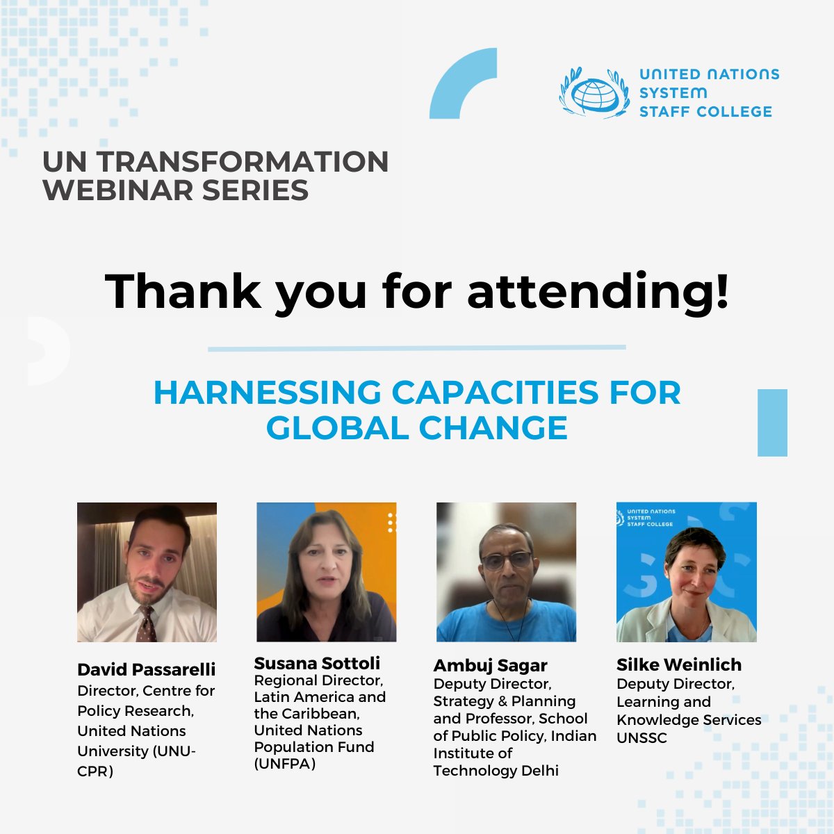 UNSSC's tweet photo. Thank you to all participants and our speakers for attending the "Harnessing Capacities for Global Change" webinar, part of the @UNSSC #UNTransformation Series.
If you missed the session, you can watch the recording here: https://t.co/efdD9YWEqX
#UNSSC #UnleashYourPotential https://t.co/XRqfWW66nA